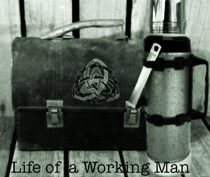 New Single: Life of a Working Man